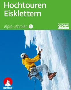 Alpin-Lehrplan 3: Hochtouren - Eisklettern