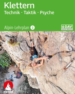 Alpin-Lehrplan 2: Klettern - Technik, Taktik, Psyche