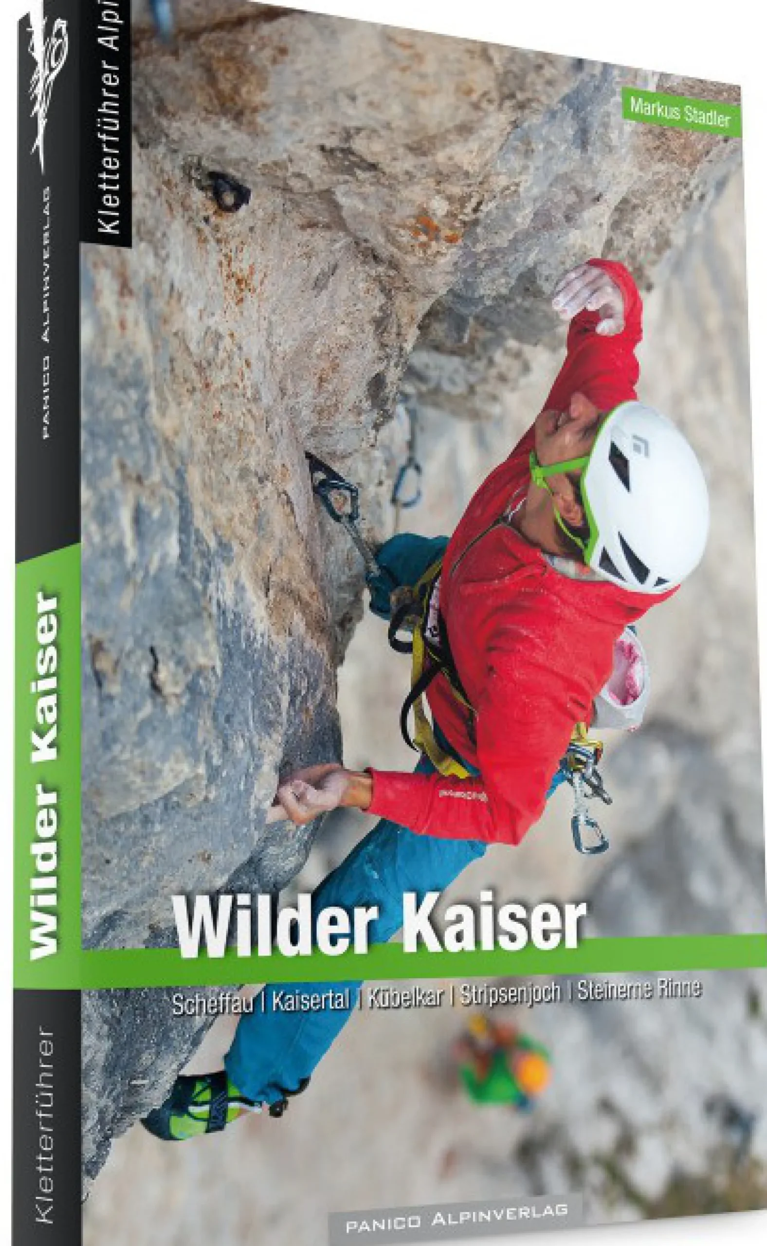 Markus Stadler: Alpinkletterführer Wilder Kaiser