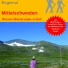 Mittelschweden: 26 kurze Wanderungen
