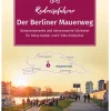 RadReiseFührer Der Berliner Mauerweg