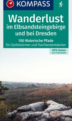 Wanderlust im Elbsandsteingebirge und bei Dresden